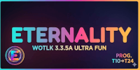 Miniature du serveur Eternality | WotLK 3.3.5a Ultra Fun [Progression T10-T25]