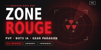 Miniature du serveur [FR] ZONE ROUGE | PVP | Team/IA Bots/All Weapons/Gear Paragon