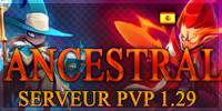 Miniature du serveur [ANCESTRAL] PVP 1.29 - JP GRATUIT/KOLI/STUFF RAPIDE