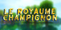 Miniature du serveur Le Royaume Champignon