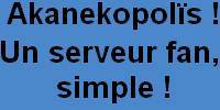 Miniature du serveur Akanekopolïs