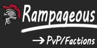 Miniature du serveur Rampageous - Serveur PvP/Factions | Launcher | Ajouts inédits