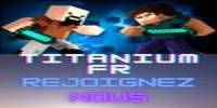 Miniature du serveur Titanium Fr