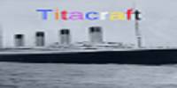 Miniature du serveur Titacraft serveur sur le Titanic